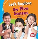 Let's Explore the Five Senses (Bumba Books ® ― Discover Your Senses)