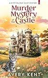 Murder Mystery at the Castle : A Kitty McCray Cozy Mystery