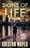 Signs of Life: A Haunting and Spellbinding Contemporary Christian Thriller (Signs of Life Series Book 1)