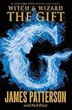 The Gift (Witch & Wizard series Book 2)