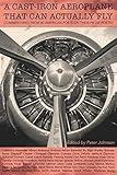 A Cast-Iron Aeroplane That Can Actually Fly: Commentaries from 80 Contemporary American Poets on Their Prose Poetry