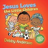 Jesus Loves the Little Children (Cuddle And Sing Series)