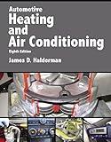 Automotive Heating and Air Conditioning (Pearson Automotive Series)