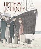 Hedy's Journey: The True Story of a Hungarian Girl Fleeing the Holocaust (Encounter: Narrative Nonfiction Picture Books)