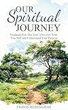 Our Spiritual Journey: Guidance For The Soul | Discover Your True Self and Understand Your Purpose (Spiritual Healing and Self-Help Book 5)