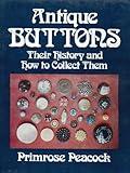 Antique buttons; their history and how to collect them