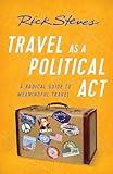 Travel as a Political Act (Rick Steves)