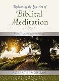 Reclaiming the Lost Art of Biblical Meditation: Find True Peace in Jesus