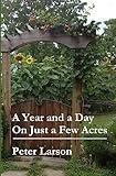 A Year and a Day on Just a Few Acres