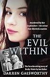 The Evil Within: Murdered by her stepbrother – the crime that shocked a nation. The heartbreaking story of Becky Watts by her father