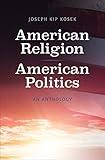 American Religion, American Politics: An Anthology