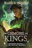 The Grimoire of Kings: A Gay Epic Portal Fantasy (The Tales of Bramoria Book 1)