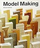 Architectural Model Building (The Architecture Brief Series)