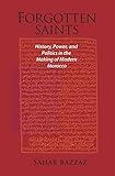 Forgotten Saints: History, Power, and Politics in the Making of Modern Morocco (Harvard Middle Eastern Monographs)