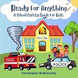 Ready for Anything:: A School Safety Guide for Kids