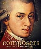 Composers: Their Lives and Works (DK History Changers)