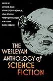 The Wesleyan Anthology of Science Fiction