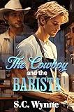 The Cowboy and the Barista : Gay Romance MM