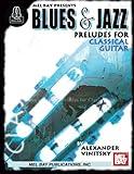 Blues and Jazz Preludes for Classical Guitar