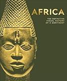 Africa: The Definitive Visual History of a Continent (DK Definitive Visual Histories)