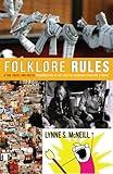 Folklore Rules: A Fun, Quick, and Useful Introduction to the Field of Academic Folklore Studies