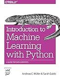 Introduction to Machine Learning with Python: A Guide for Data Scientists