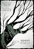 Speak: The Graphic Novel