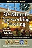 The 20-Minute Networking Meeting - Professional Edition: Learn to Network. Get a Job.