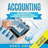 Accounting: The Ultimate Guide to Accounting Principles, Financial Accounting and Management Accounting