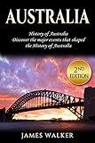 Australia: History of Australia: Discover the major events that shaped the history of Australia