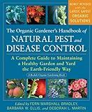 The Organic Gardener's Handbook of Natural Pest and Disease Control: A Complete Guide to Maintaining a Healthy Garden and Yard the Earth-Friendly Way (Rodale Organic Gardening)