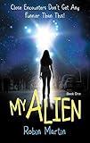 My Alien (The Alien Chronicles Book 1)