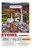 STOWE, VERMONT TRAVEL GUIDE 2024-2025 (ULTIMATE BUDGET-FRIENDLY TRAVEL COMPANION)