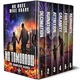 No Tomorrow: The Complete 6-Book Series: A Thrilling Post-Apocalyptic Survival Series