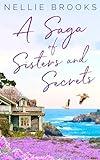 A Saga of Sisters and Secrets (Mendocino Cove Book 6)