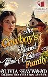 The Cowboy's Blessed Mail-Order Family: A Christian Historical Romance Book