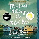 The Last Thing He Told Me: A Novel