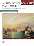 Anthology of Romantic Piano Music: For Intermediate to Early Advanced Piano (Alfred Masterwork Edition)