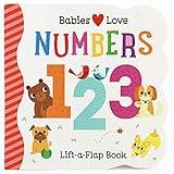 Babies Love Numbers - A First Lift-a-Flap Board Book for Babies and Toddlers Learning about Numbers & Counting, Ages 1-4