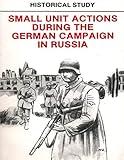 Historical Study: Small Unit Actions During the German Campaign in Russia