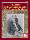 J.S. Bach: Six Unaccompanied Cello Suites Arranged for Guitar