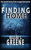 Finding Home - A Post-Apocalyptic Novel (The Ravaged Land Series Book 2)