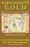 Olympic Peninsula Gold: Youra Guide to Gold on Washington State's Olympic Peninsula