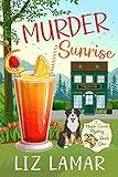 Murder Sunrise: A Small Town Cozy Mystery (Maple Creek Mysteries Book 1)