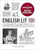 English Lit 101: From Jane Austen to George Orwell and the Enlightenment to Realism, an essential guide to Britain's greatest writers and works (Adams 101 Series)