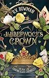 Jabberwock's Crown (Looking Glass Chronicles)