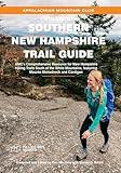 Southern New Hampshire Trail Guide: AMC’s Comprehensive Resource for New Hampshire Hiking Trails South of the White Mountains, featuring Mounts Monadnock and Cardigan