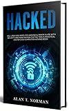 HACKED: Kali Linux and Wireless Hacking Ultimate Guide With Security and Penetration Testing Tools, Practical Step by Step Computer Hacking Book