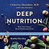 Deep Nutrition: Why Your Genes Need Traditional Food