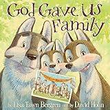 God Gave Us Family: A Picture Book